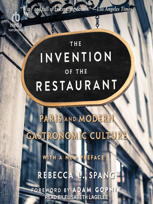Title details for The Invention of the Restaurant by Rebecca L. Spang - Available